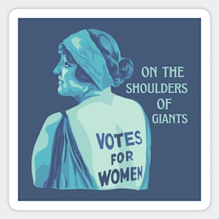 On The Shoulders Of Suffragettes Magnet